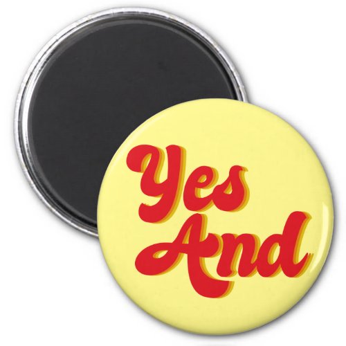 Yes And Improv Comedy Magnet