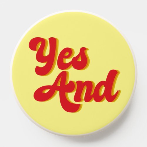 Yes And Improv Comedy PopSocket