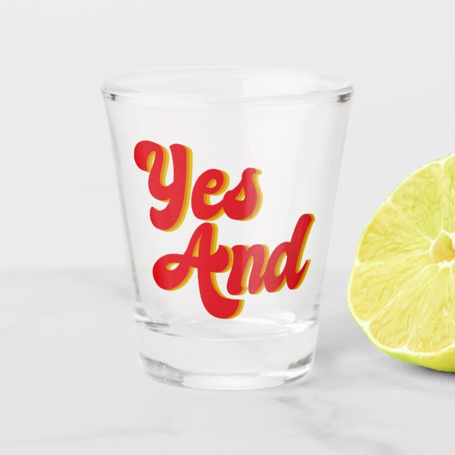 Yes And Improv Comedy Shot Glass (Front)