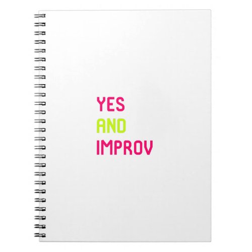 Yes And Improvisational Comedy Improv Quote Notebook