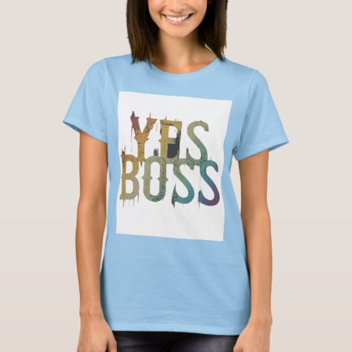 Yes Boss T_Shirt