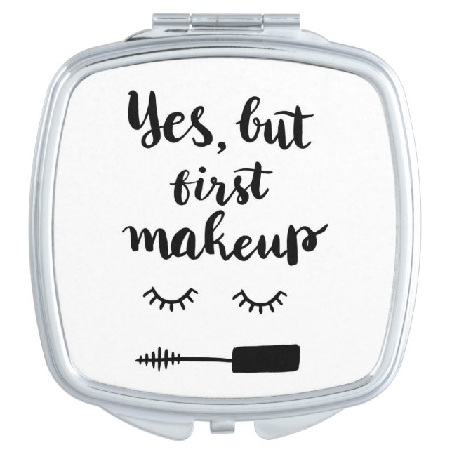 Yes But First Makeup Compact Mirror (Front)