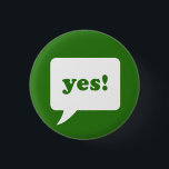 "yes!" button<br><div class="desc">Part of the hear⋅say button series. Works great as a square badge too!</div>
