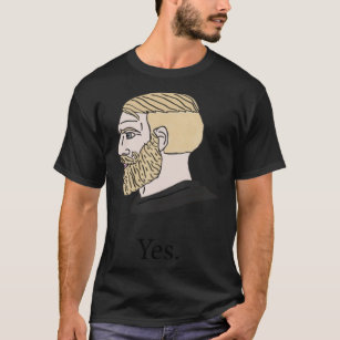  Yes Chad Meme T-Shirt : Clothing, Shoes & Jewelry