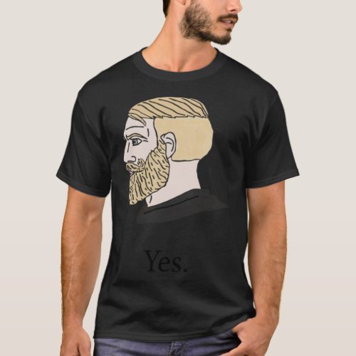 Yes Chad Meme Design   T_Shirt