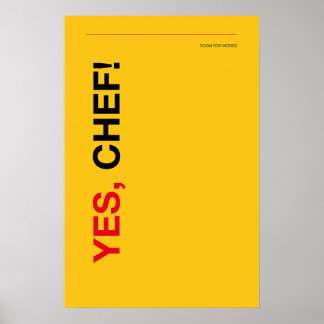 YES, CHEF! – Funny Kitchen Poster
