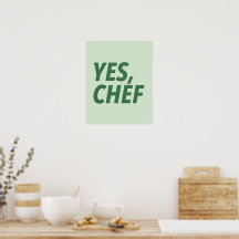 Yes, Chef Kitchen Art Print