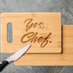Yes Chef Say It Back Funny Kitchen Engraved Cutting Board
