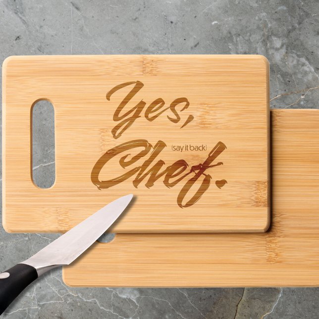 Yes Chef Say It Back Funny Kitchen Engraved Cutting Board (Add kitchen authority and humor with this bold “Yes, Chef” etched board.)