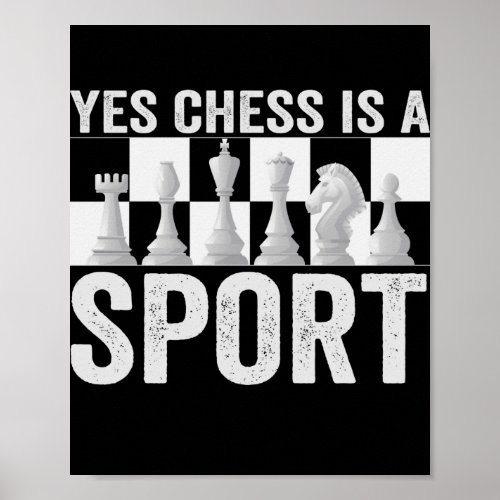 Yes Chess is a Sport Funny Chess Lovers Gift Poster