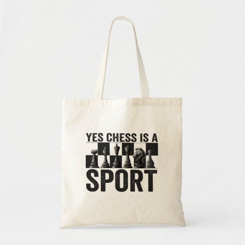 Yes Chess is a Sport Funny Chess Lovers Gift Tote Bag