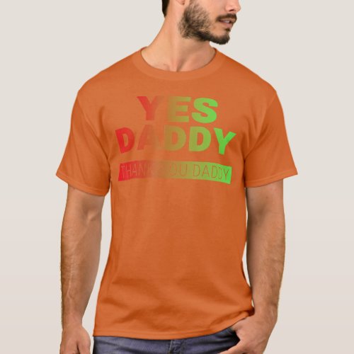 Yes Daddy Thank You Daddy Funny Gradient Obi State T_Shirt