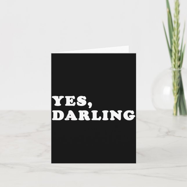 Yes Darling Funny Shirt Gift For Valentine  Card (Front)