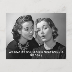 Yes Dear, Donald Trump is the Devil! Postcard