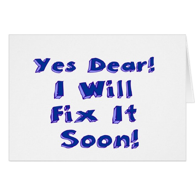 Yes Dear I Will Fix It Soon Procrastination Week Cards (Front Horizontal)