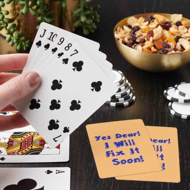 Yes Dear I Will Fix It Soon Procrastination Week Poker Cards (In Situ)