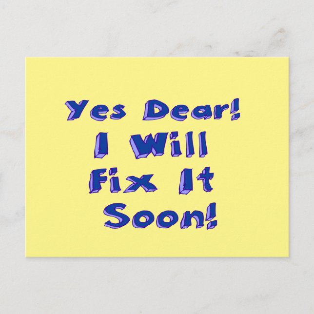 Yes Dear I Will Fix It Soon Procrastination Week Postcard (Front)