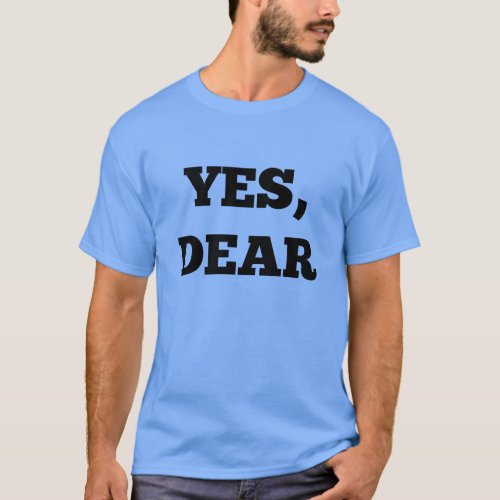 Yes Dear T_Shirt