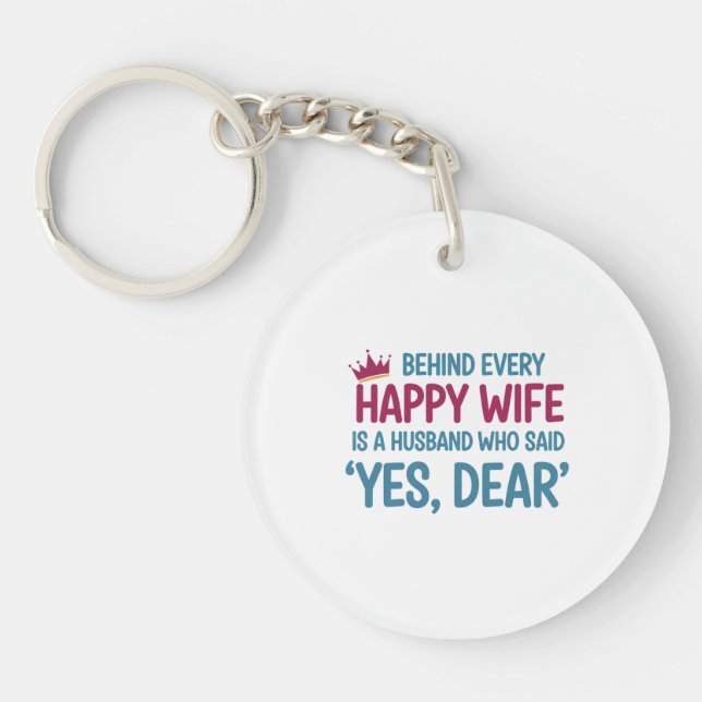 Yes, Dear' — The Key to Happiness Keychain (Front)