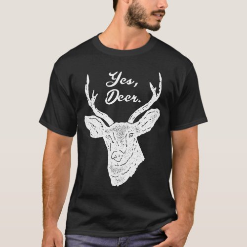 Yes Deer Outdoor Hunting T_Shirt