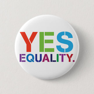 Yes Equality Badge Pinback Button