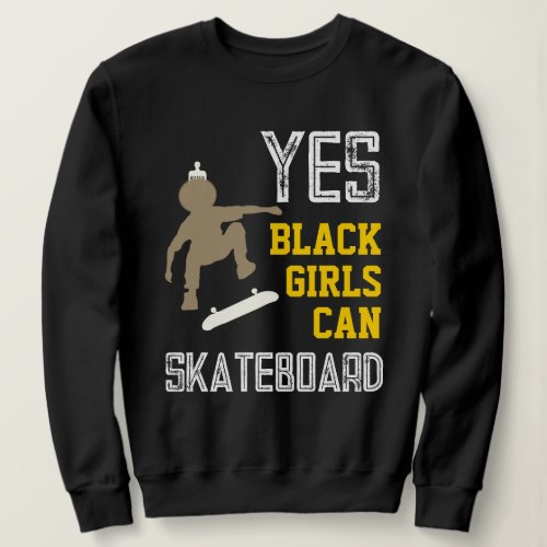 YES GIRLS CAN SKATEBOARD Cool Afro Skater Girl Sweatshirt