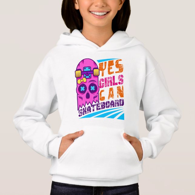 Yes Girls Can Skateboard Skateboarding Skateboard  Hoodie (Front)