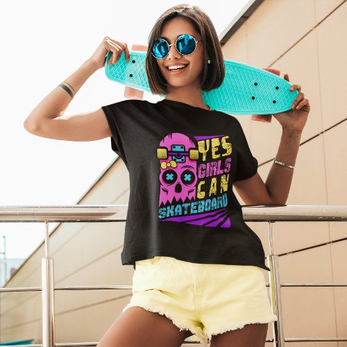 Yes Girls Can Skateboard Skater Girl T_Shirt