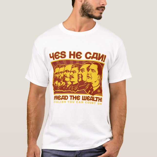 Yes He Can! Comrade Obama Spoof T-Shirt (Front)