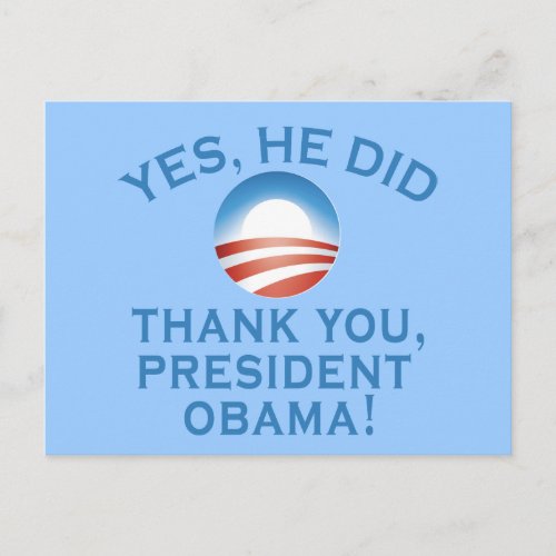 YES HE DID Thank You President Obama Postcard