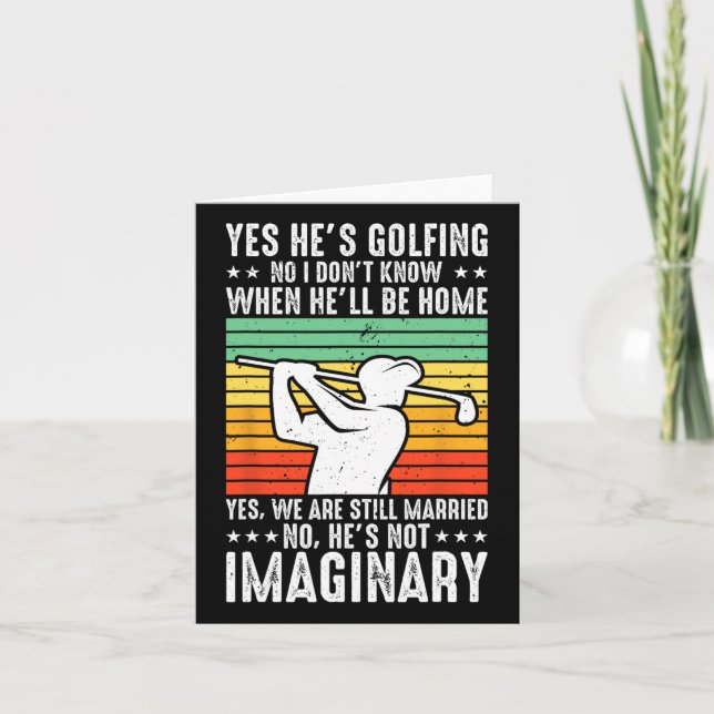 Yes He's Golfing Golf Lover Husband Funny Golfer W Card (Front)