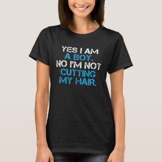 Yes I Am A Boy No I'm Not Cutting My Hair Kids Vi T-Shirt