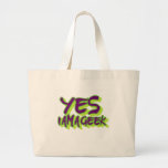 Yes I am a Geek Large Tote Bag