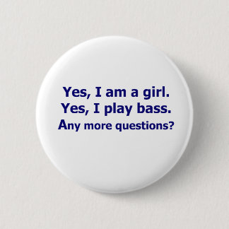 Yes I am a girl text only play bass dark blue Button