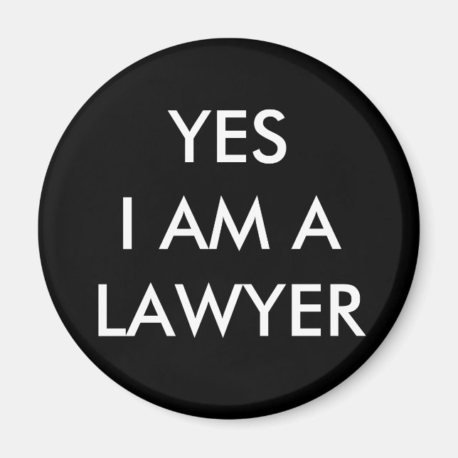 YES I AM A LAWYER Magnet (Front)