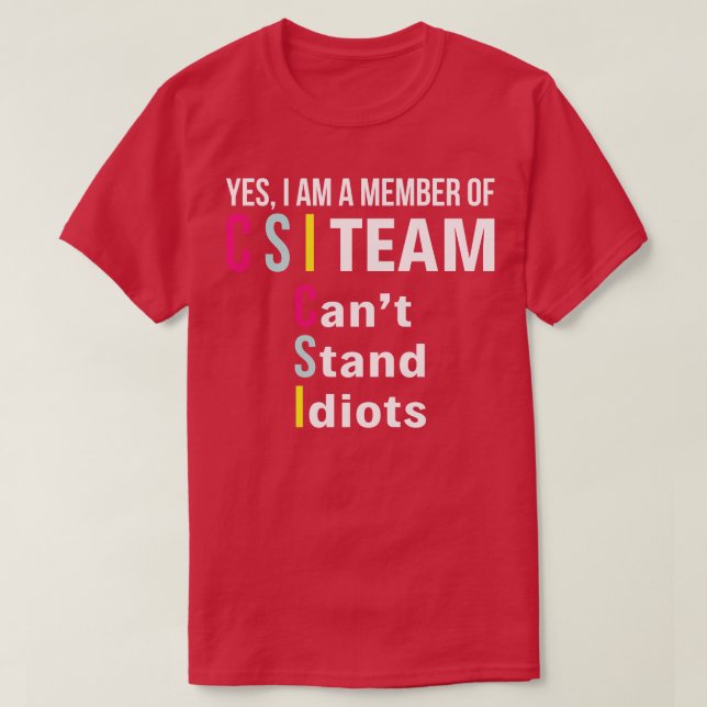 Yes I Am A Member Of CIS Team Funny T Shirts Sayin (Design Front)