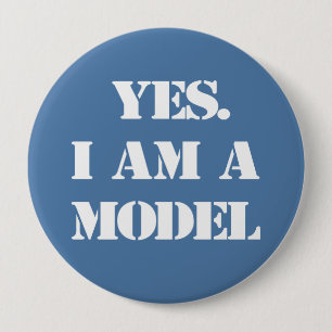 Yes. I Am a Model Button
