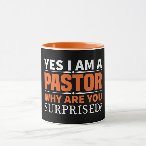 Yes I Am A Pastor Mug