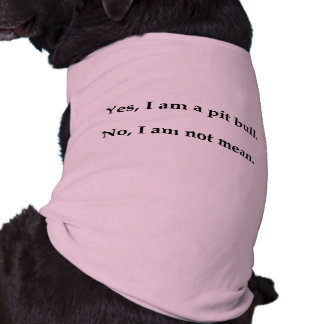 Yes, I am a pit bull T-Shirt