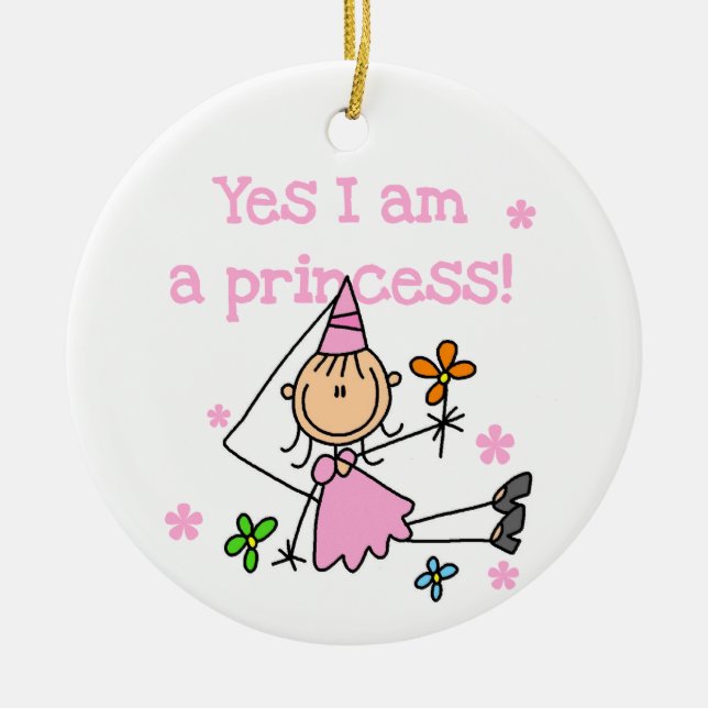 Yes I am a Princess Ceramic Ornament (Front)