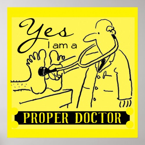 Yes I Am a Proper Doctor Black on Yellow Poster