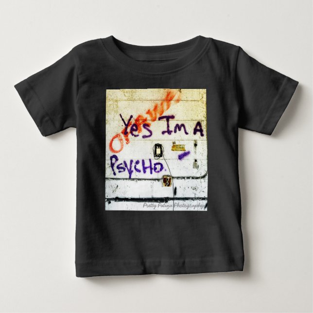 Yes, I am a Psycho - Toddler's Tee (Front)
