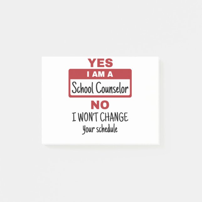 Yes I Am a School Counselor Change Schedule Post-it Notes (Front)