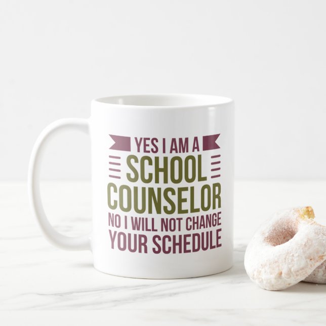 Yes I Am A School Counselor, Funny Counselor Quote Coffee Mug (With Donut)