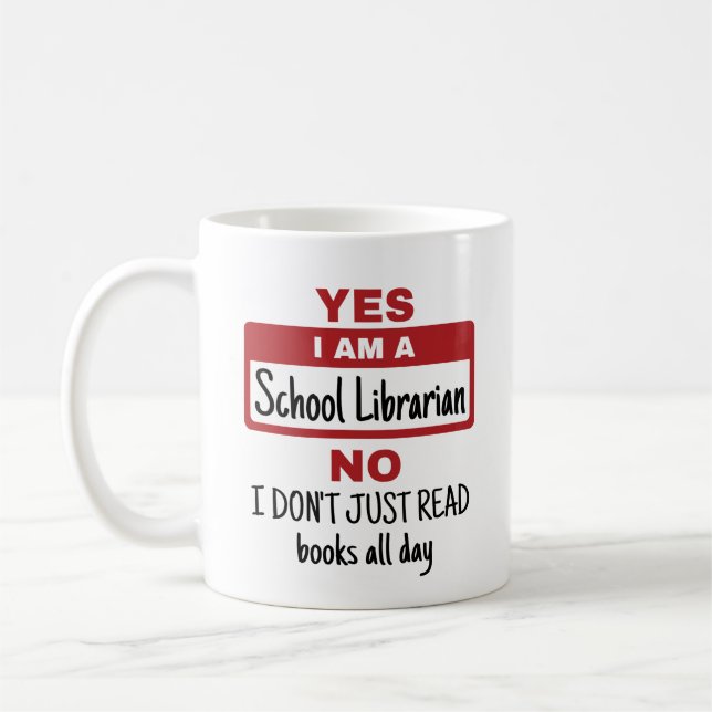 Yes I Am A School Librarian Coffee Mug (Left)