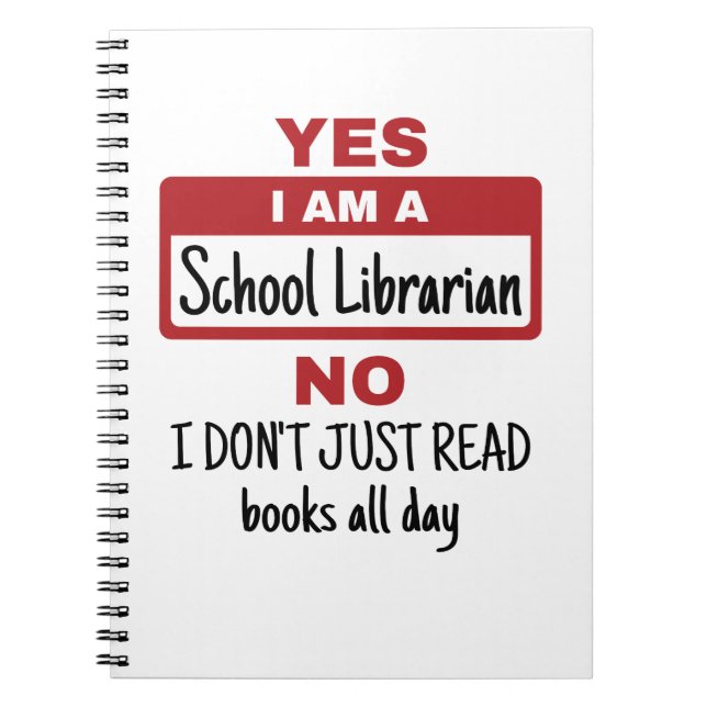 Yes I Am A School Librarian Notebook (Front)