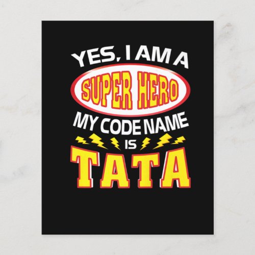Yes I Am A Super Hero My Code Name Is Tata TShirt