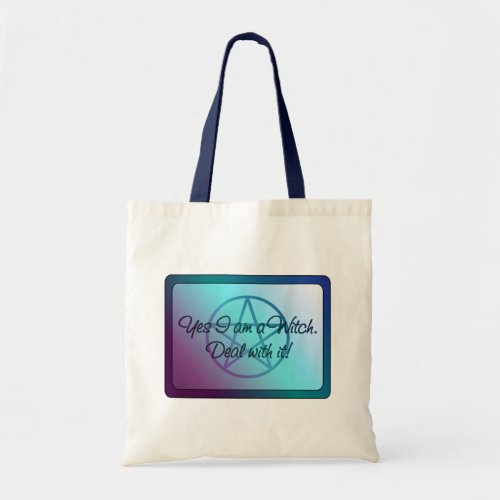 Yes I am a Witch Deal with it Tote Bag