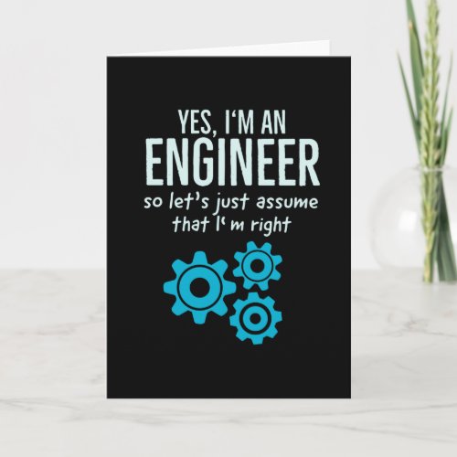 Yes I Am An Engineer Funny Technician Engineering Card