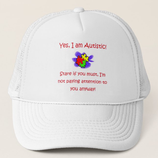 Yes I Am Autistic Hat (Front)